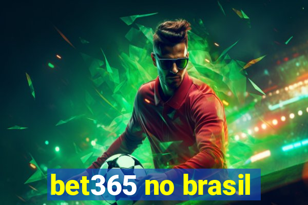 bet365 no brasil